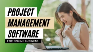 Best Project Management Software for Online Business